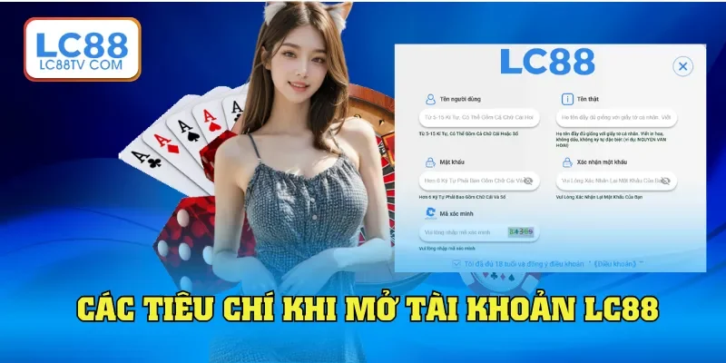 Các tiêu chí khi mở tài khoản LC88